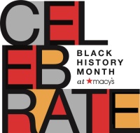 Macy’s Celebrates Black History Month By Embracing and Expressing The Diversity Of Black People and Culture