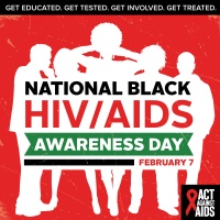 (BPRW) National Black HIV/AIDS Awareness Day - February 7