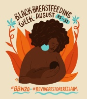 (BPRW) The 8th Annual Black Breastfeeding Week Strives to Revive, Restore, Reclaim
