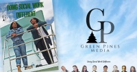 GREEN PINES MEDIA PREMIERES MINI-DOCUMENTARY “DOING SOCIAL WORK DIFFERENT” ON AMAZON PRIME 