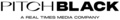 (BPRW) New Name. Same Soul: Real Times Media Relaunches its Cultural Marketing Division as Pitch Black