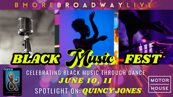 (BPRW) Bmore Broadway Live’s First Season Continues with Black Music Festival—Spotlight on Quincy Jones | Tech Zone Daily