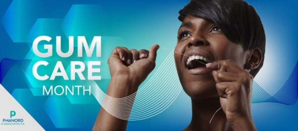 (BPRW) Phanord & Associates P.A. Observes National Gum Care Month | Press releases