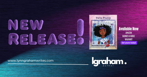 (BPRW) Empowering Young Minds: “You’re Pretty for a Black Girl” Continues to Ignite Conversations on Identity and Resilience | Press releases