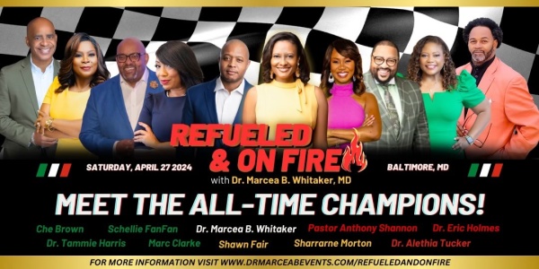 (BPRW) Fueling Futures: Dr. Marcea Whitaker’s ‘Refueled and On Fire’ Sets Baltimore Ablaze | Black PR Wire, Inc.