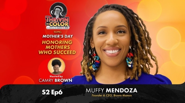 (BPRW) Thrivin’ in Color Mother’s Day Special Episode Featuring Muffy Mendoza of Brown Mamas | Tech Zone Daily