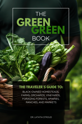 (BPRW) Ranking #1 for New Book Releases, “The Green Green Book – The Traveler’s Guide to: Black-Owned Homesteads, Farms, Orchards, Vineyards, Foraging Forests, Apiaries, Ranches, and Markets”, is a Must Have! | Press releases
