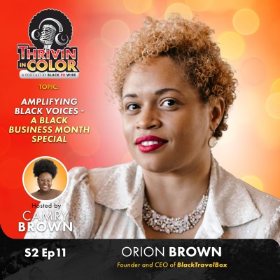 (BPRW) Thrivin’ in Color Podcast Features Orion Brown, Founder and CEO of BlackTravelBox | Press releases