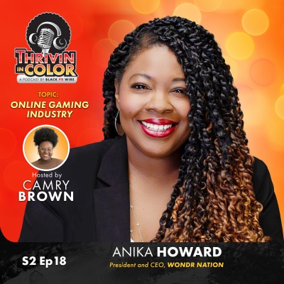 (BPRW) Thrivin’ in Color Podcast Explores Diversity and Innovation in Online Gaming with Anika Howard | Press releases
