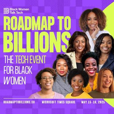 (BPRW) Black Women Talk Tech Presents 9th Annual Roadmap to Billions Conference May 15-16, 2025 at Microsoft NYC | Tech Zone Daily