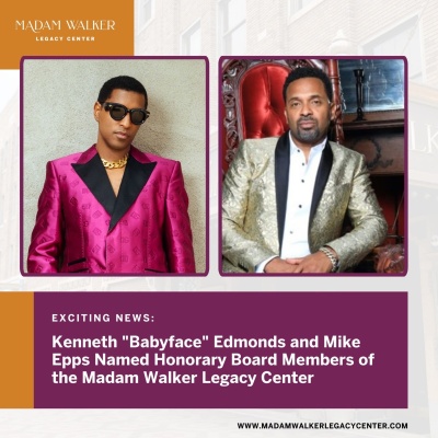 (BPRW) Kenneth “Babyface” Edmonds and Mike Epps Join Madam Walker Legacy Center Board | Press releases