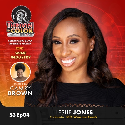 (BPRW) Thrivin’ in Color Kicks Off Black Business Month with Leslie Jones, Co-Founder of 1010 Wine and Events | Tech Zone Daily