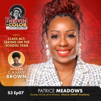 (BPRW) Thrivin’ in Color Podcast Celebrates Back to School Month with Patrice Meadows of Atlanta SMART Academy