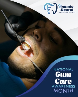 (BRPW) Tommie Dental Observes National Gum Care Awareness Month | Press releases (BRPW) Tommie Dental Observes National Gum Care Awareness Month | Press releases