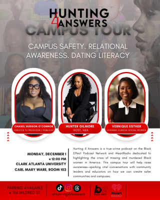 (BPRW) Hunting 4 Answers Brings Campus Safety and Dating Awareness Discussion to Clark Atlanta University with Chanel Hudson O’Connor