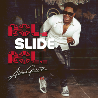 (BPRW) Grammy® Nominated Songwriter & Recording Artist, Alvin Garrett, Debuts Vibrant New Visual for ‘Roll Slide Roll’ & Announces the Release of His New EP ‘Talk to Her Like This’