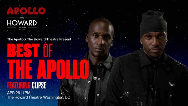 (BPRW) The Apollo Theater and The Howard Theatre Co-Present Best of The Apollo in Washington, D.C. With Special Performance by Legendary Hip-Hop Duo Clipse | Press releases