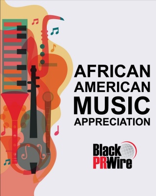 (BPRW) Black PR Wire honors African American Music Appreciation Month | Press releases