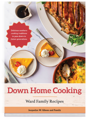 (BPRW) Author Jacquelyn W. Gibson Launches Down Home Cooking: Ward Family Recipes, A Collection of Southern Cooking Traditions for Any Occasion | Press releases