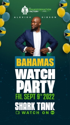 (BPRW) JOIN ALEXIOU GIBSON AT THE SHARK TANK WATCH PARTY IN THE BAHAMAS | Press releases