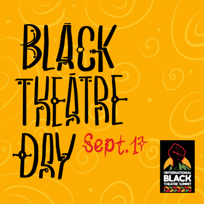 (BPRW) Celebrate Black Theatre Day (September 17) and Over 200 Years of Black Theatre | Press releases