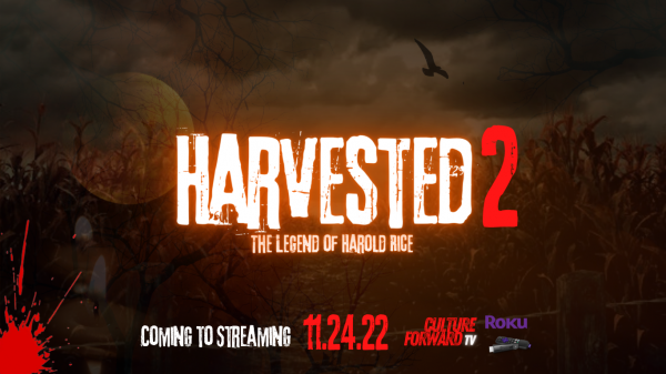 (BPRW) Stream Harvested 2 (2022) The Thanksgiving Day Horror Film for Free on Culture Forward TV | Press releases
